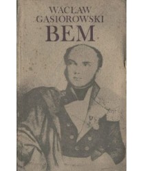 Bem. Powieść historyczna z XIX wieku