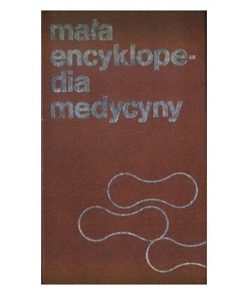Mała encyklopedia medycyny t. 1-2