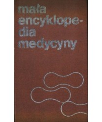 Mała encyklopedia medycyny t. 1-2
