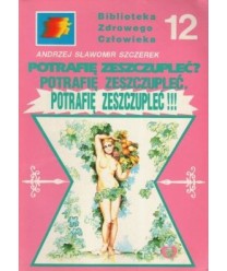 Potrafię zeszczupleć