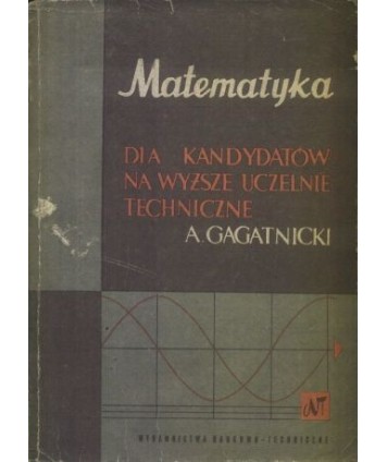 Matematyka dla kandytatów na wyższe uczelnie techniczne