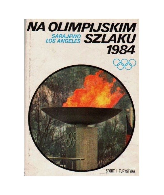 Na olimpijskim szlaku 1984. Sarajewo, Los Angeles