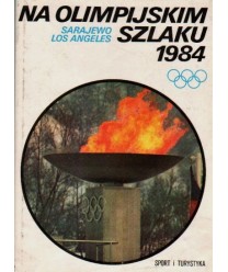 Na olimpijskim szlaku 1984. Sarajewo, Los Angeles