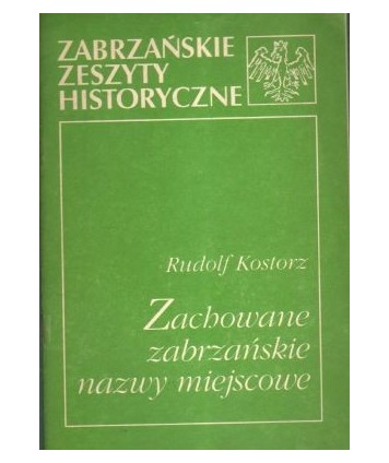 Zachowane zabrzańskie nazwy miejscowe
