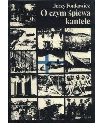 O czym śpiewa kantele. Rzecz o Finlandii