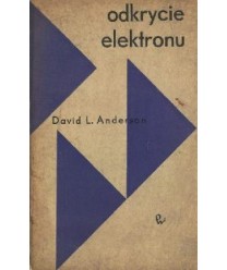 Odkrycie elektronu. Rozwój atomistycznej teorii elektryczności