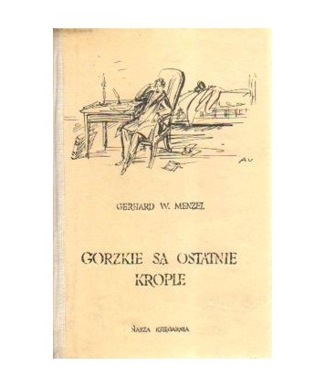 Gorzkie są ostatnie krople