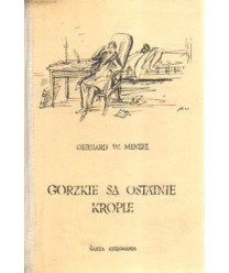 Gorzkie są ostatnie krople