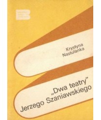 Dwa teatry Jerzego Szaniawskiego