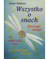 Wszystko o snach. Dlaczego śnimy? Co oznaczają sny? Czy pomagają w życiu?