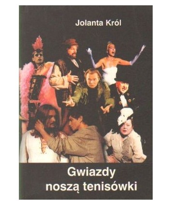 Gwiazdy noszą tenisówki. 35 portretów z Teatrem Rozrywki w tle