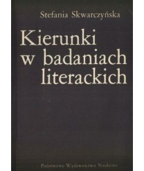 Kierunki w badaniach literackich. Od romantyzmu do połowy XX w.