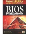 BIOS przewodnik. Sekrety BIOS-u wydajny i stabilny komputer