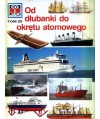 Od dłubanki do okrętu atomowego
