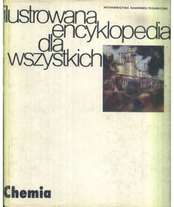 Ilustrowana encyklopedia dla wszystkich. Chemia