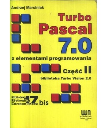Turbo Pascal 7.0. Z elementami programowania t.1-2