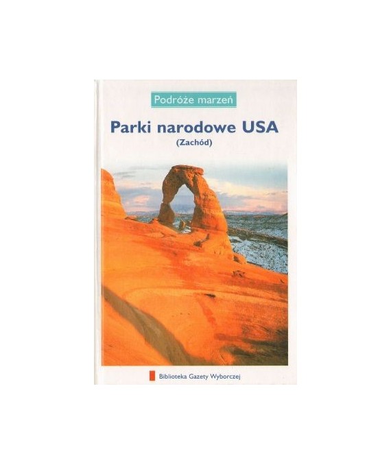 Parki Narodowe USA (Zachód)