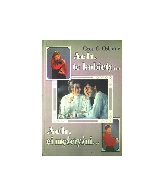 Ach, te kobiety... Ach, ci męzczyźni...