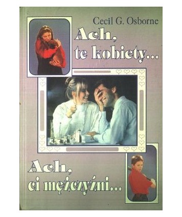 Ach, te kobiety... Ach, ci męzczyźni...