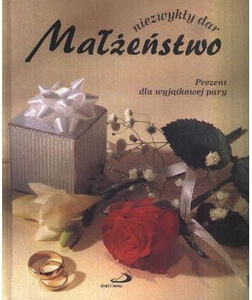 Małżeństwo niezwykły dar