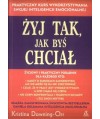 Żyj tak jak byś chciał
