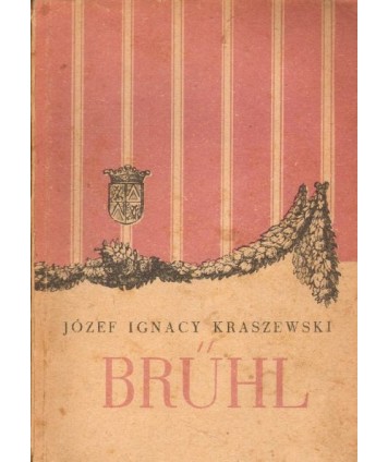 Brűhl. Powieść historyczna z XVIII wieku