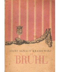 Brűhl. Powieść historyczna z XVIII wieku