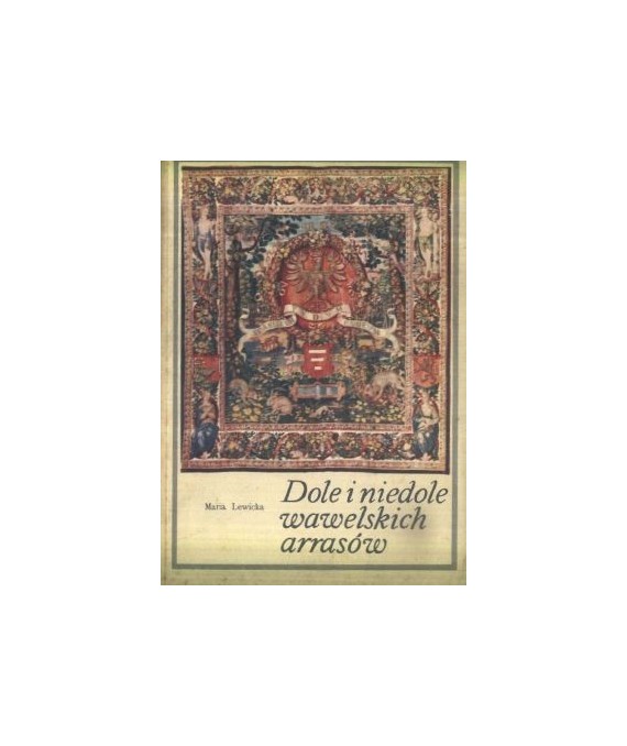 Dole i niedole wawelskich arrasów