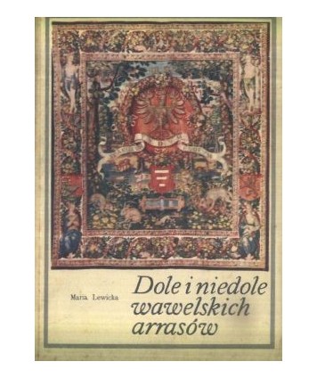 Dole i niedole wawelskich arrasów