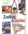 Zadbaj o siebie. Praktyczne rady jak czuć się młodo w każdym wieku