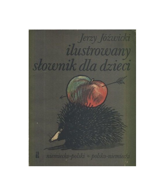 Ilustrowany słownik dla dzieci niemiecko-polski polsko-niemiecki