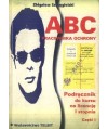 ABC pracownika ochrony. Podręcznik do kursu na licencję I stopnia, cz.1
