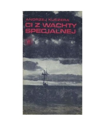 Ci z wachty specjalnej