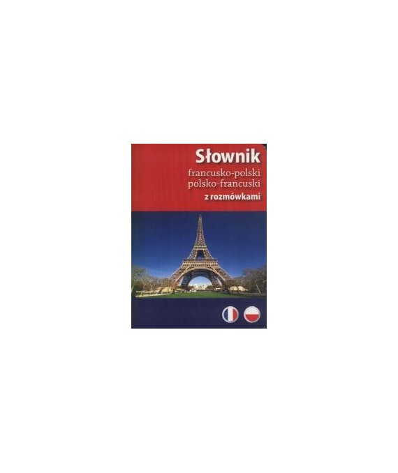 Słownik francusko-polski, polsko-francuski z rozmówkami