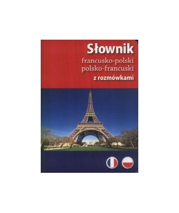 Słownik francusko-polski, polsko-francuski z rozmówkami