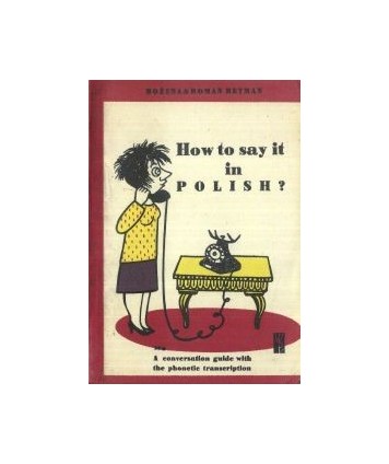 How to say it in Polish? A conversation guide with the phonetic transcription