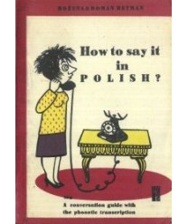 How to say it in Polish? A conversation guide with the phonetic transcription
