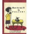 How to say it in Polish? A conversation guide with the phonetic transcription