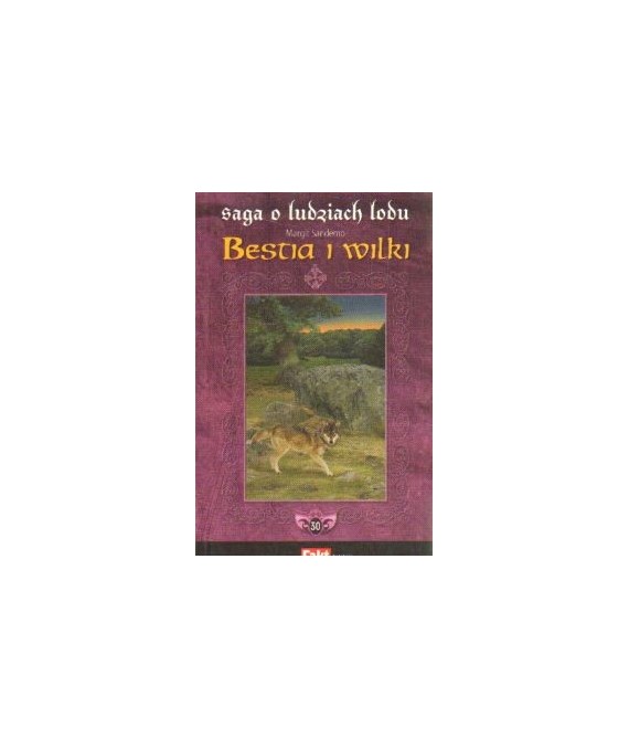 Bestia i wilki - Saga o Ludziach Lodu 30