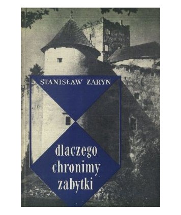 Dlaczego chronimy zabytki