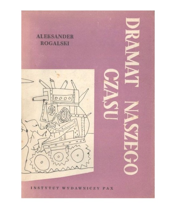 Dramat naszego czasu szkice o kulturze i cywilizacji