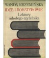 Idee i bohaterowie Lektury młodego czytelnika Zarys problemowy