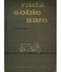 Radź sobie sam Rady praktyczne dla kierowców i motocyklistów