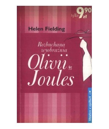 Rozbuchana wyobraźnia Olivii Joules