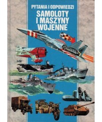 Pytania i odpowiedzi. Samoloty i maszyny wojenne