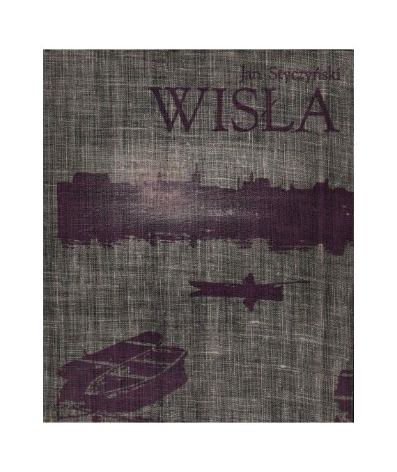 Wisła. Opowieść o rzece
