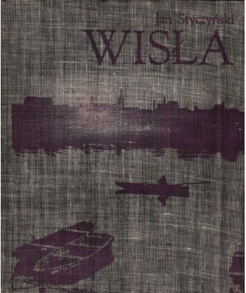 Wisła. Opowieść o rzece