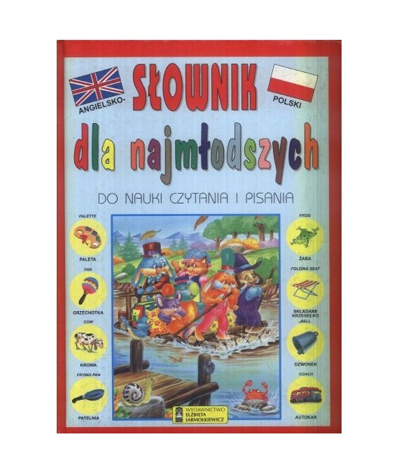 Angielsko-polski słownik dla najmłodszych do nauki czytania i pisania