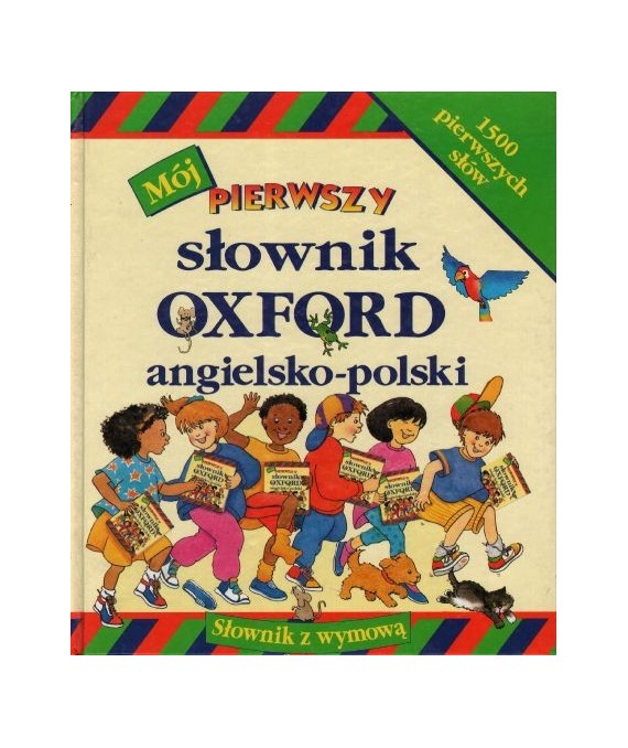 Mój pierwszy słownik Oxford angielsko-polski