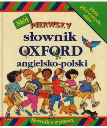 Mój pierwszy słownik Oxford angielsko-polski